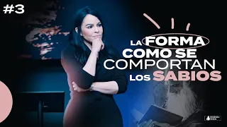 LA FORMA COMO SE COMPORTAN LOS SABIOS - Pastora Yesenia Then [Serie]