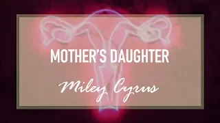 🎵 Lyrics 🎤 Miley Cyrus 💥 Mother’s Daughter 🎶🎧🔊🤘