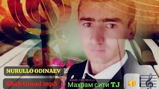 NURULLO MP3 SHAB OMAD TUYONA #махрам_сити_tj_обуна_шавед_дустон