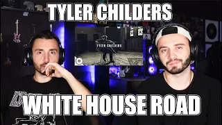 TYLER CHILDERS - WHITE HOUSE ROAD (2017) | FIRST TIME REACTION