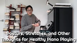 Posture, Stretches, and Other Thoughts for Healthy Piano Playing