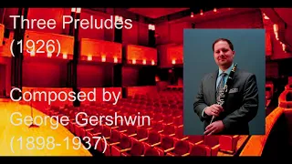 Gershwin - Three Preludes for Clarinet and Piano | Andrew Lesser, Clarinet