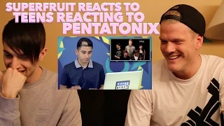 SUPERFRUIT REACTS TO TEENS REACT TO PENTATONIX