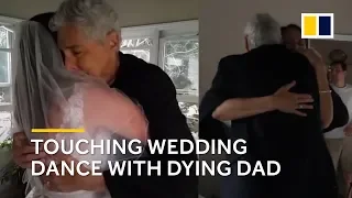 Touching wedding dance with dying dad