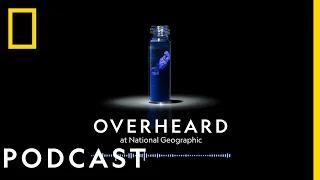 An Accidental Case of the Blues | Podcast | Overheard at National Geographic