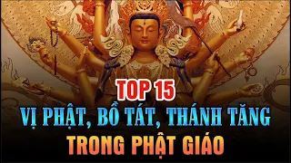 Top 15 Vị Phật, Bồ Tát, Thánh Tăng quen thuộc nhất trong Phật giáo