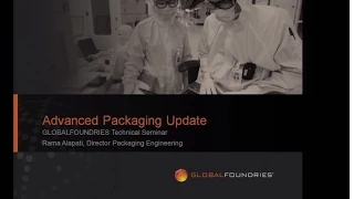 GLOBALFOUNDRIES Webinar: Advanced 2.5D and 3D Packaging