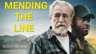 Mending The Line Movie Review 🎬