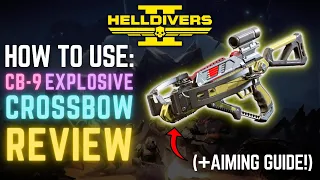 A Detailed REVIEW Of The CB-9 Explosive Crossbow | Helldiver's Handbook | Helldivers2