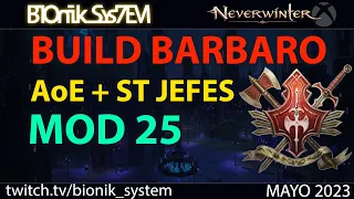 Neverwinter Barbarian Build AoE + ST Jefes Blademaster MOD 25 GUIA ESPAÑOL 2023