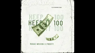 Rogue Naxion-Keep It A 100 ft Frosty