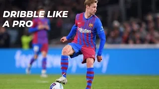 How to Dribble Like a Pro | Frenkie de Jong Analysis