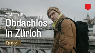 #1: Aufbruch in ein früheres Leben – Stadtführung «Obachlos in Zürich»