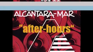 Alcântara Mar - The House Of Rhythm Vol  II (After Hours CD 2)