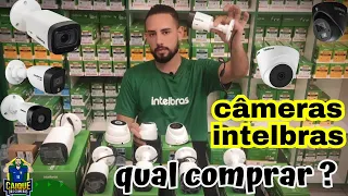 apresentação das CÂMERAS INTELBRAS!! qual comprar?