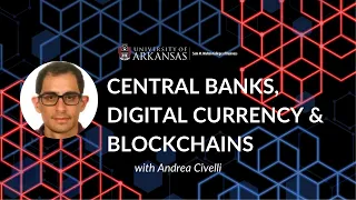 Central Banks, Global Digital Currency & Blockchains | 2020 Blockchain For Business | Walton College