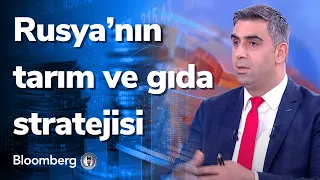 Rusya’nın tarım ve gıda stratejisi - Finans Merkezi | 23.06.2021