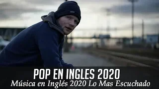 Música en Inglés 2020 ✬ Las Mejores Canciones Pop en Inglés ✬ Mix Pop En Ingles 2020