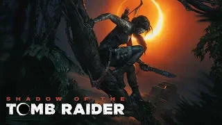 Прохождение Shadow of the Tomb Raider - В тени #1 Начало