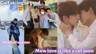 Mew love is like a cat bts clips😻drama soon 🐱Gulf skiing so good 😍 MewGulf March updates 2023