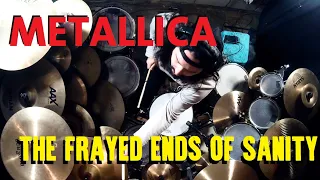 The Frayed Ends of Sanity - Metallica - Drum Interpretation