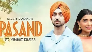 Pasand : Diljit Dosanjh (Official Video) Ft. Nimrat Khaira | Latest Punjabi Songs 2020