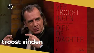 Waarom de grootste troost komt van de medemens  | Dirk de Wachter | Buitenhof