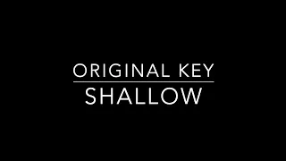 SHALLOW - ORIGINAL KEY  - KARAOKE/INSTRUMENTAL - LADY GAGA