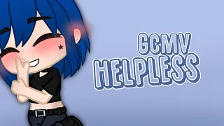 {GCMV} Helpless・Gacha Club・