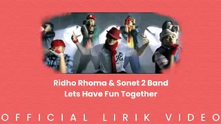 Ridho Rhoma & Sonet 2 Band - Lets Have Fun Together (Lirik Video)