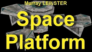 Space Platform   by Murray LEINSTER (1896 - 1975) by  Science Fiction Full Audiobooks