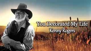 You Decorated My Life - Kenny Rogers (Lyrics) - Gospel Collection