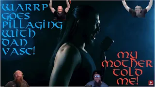 WARRP Reacts To Maybe the Best Version of "My Mother Told Me" by Dan Vasc!