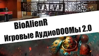 Игровые АудиоDOOMы 2.0 - Выпуск #10: Warhammer 40000, Valve, Консоли 90-х