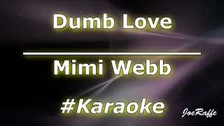 Mimi Webb - Dumb Love (Karaoke)