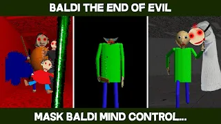 I'm Back Baldi! | Baldi's The End Of Evil! [Baldi's Basics Mod]