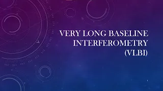 Very Long Baseline Interferometry: a reading project presentation