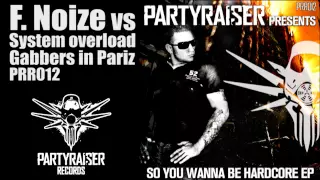 F.Noize vs System Overload - Gabbers in Pariz