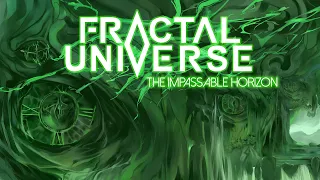 Fractal Universe - The Impassable Horizon (FULL ALBUM)