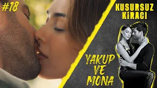 Mona & Yakup (Part 18) - Kusursuz Kiracı