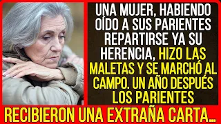 Una mujer, habiendo oído a sus parientes repartirse ya su herencia, hizo las maletas y se marchó...