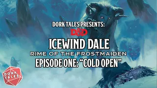 Rime of the Frostmaiden | Episode 1: "Cold Open" | Dungeons & Dragons Actual Play