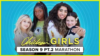 CHICKEN GIRLS | Season 9 | Marathon (Part Two)