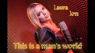 This is a man's world - James Brown(COVER - LAURA ION)