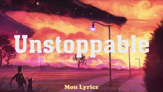 Sia - Unstoppable (Lyrics) - [MIX]