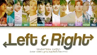 SEVENTEEN (세븐틴) - Left & Right 'Sub Español' (Color Coded Lyrics Esp/Rom/Han/가사)