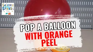 Pop a balloon with orange peel