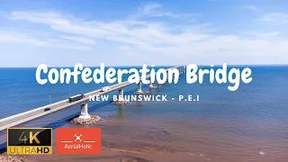 CONFEDERATION BRIDGE | NB - P.E.I - CANADA IN 4K (DRONE)