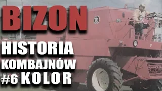 Bizon (#6): KOLOR | Historia kombajnów, których miało nie być | FARMER.PL