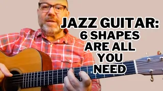 JAZZ GUITAR: 6 SHAPES are ALL YOU NEED